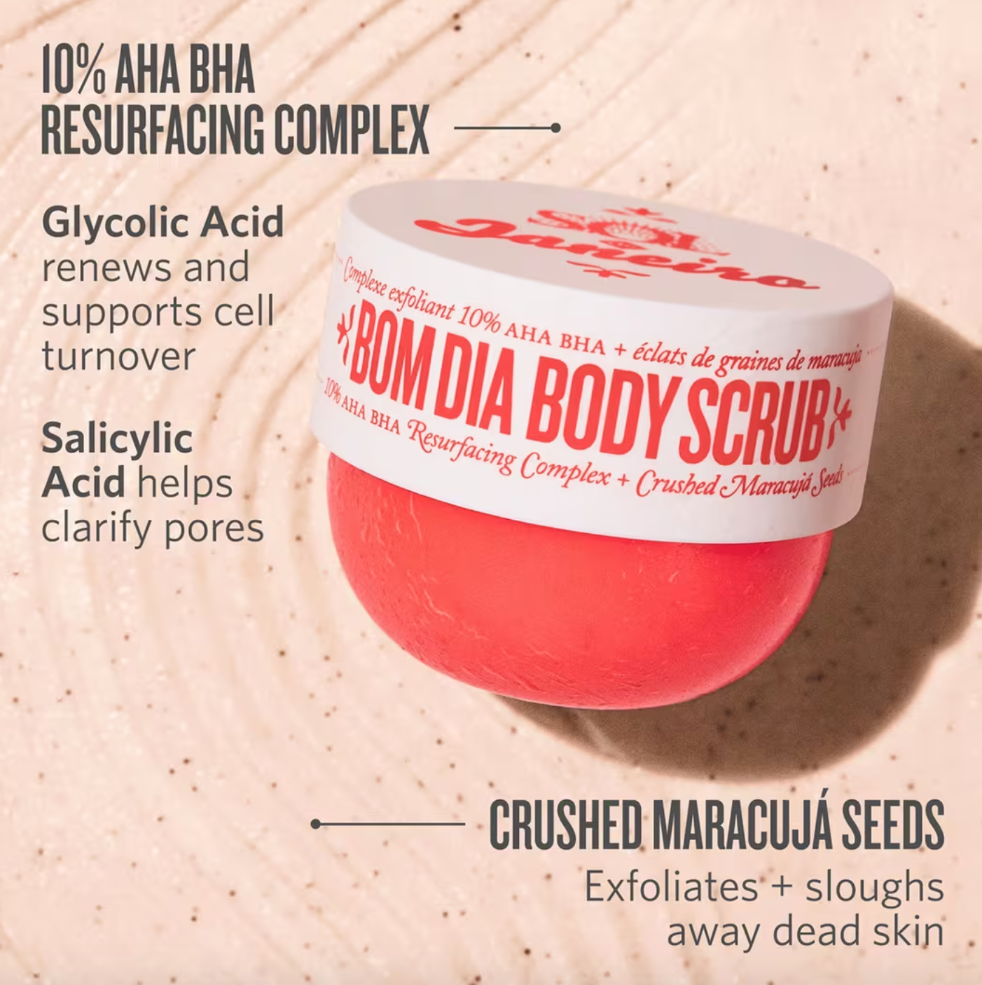 Bom Dia Body Scrub with 10% AHA BHA Resurfacing Complex