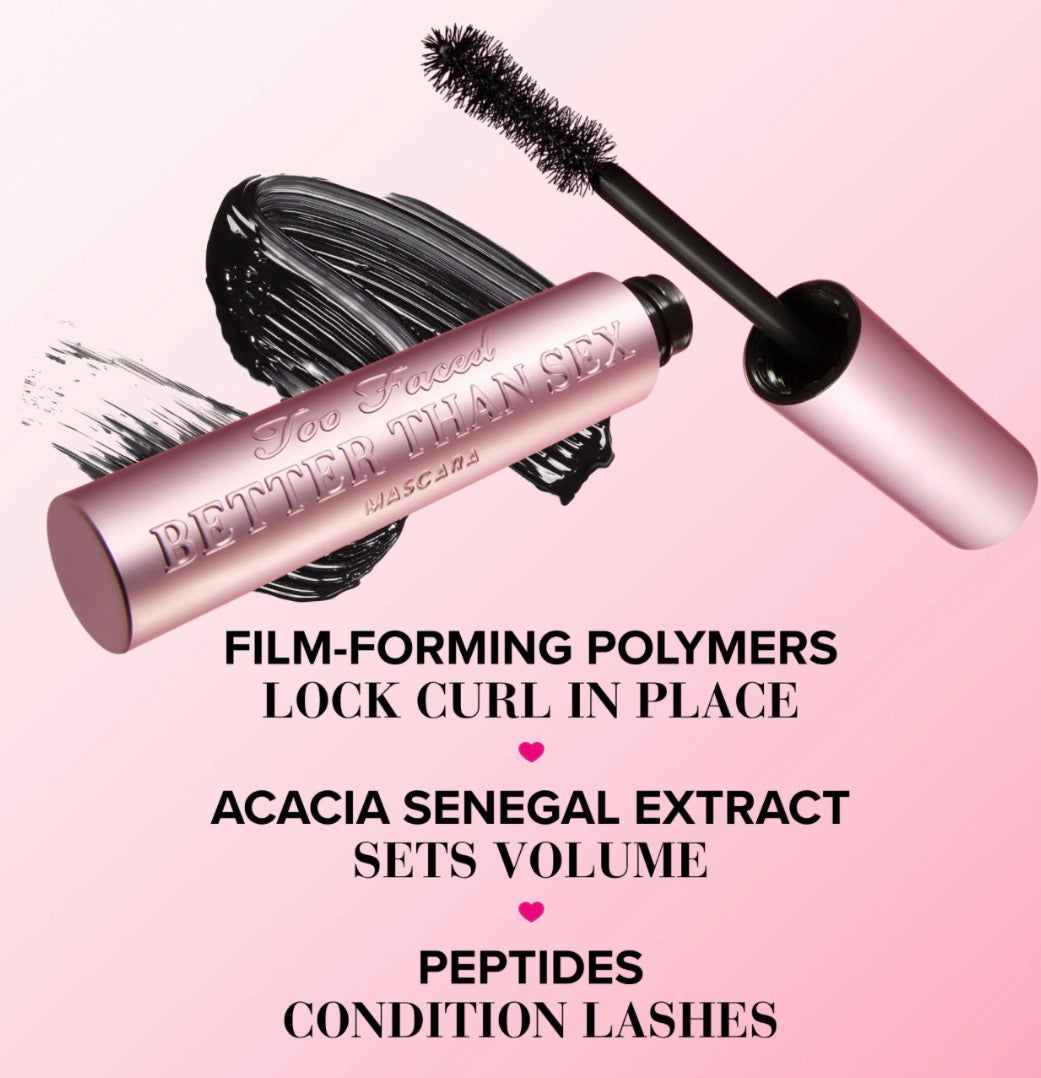 Too Faced 
Better Than Sex Volumizing & Lengthening Mascara